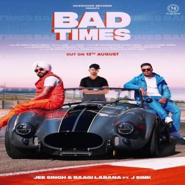 download Bad-Times-(Baagi-Labana) Jee Singh mp3